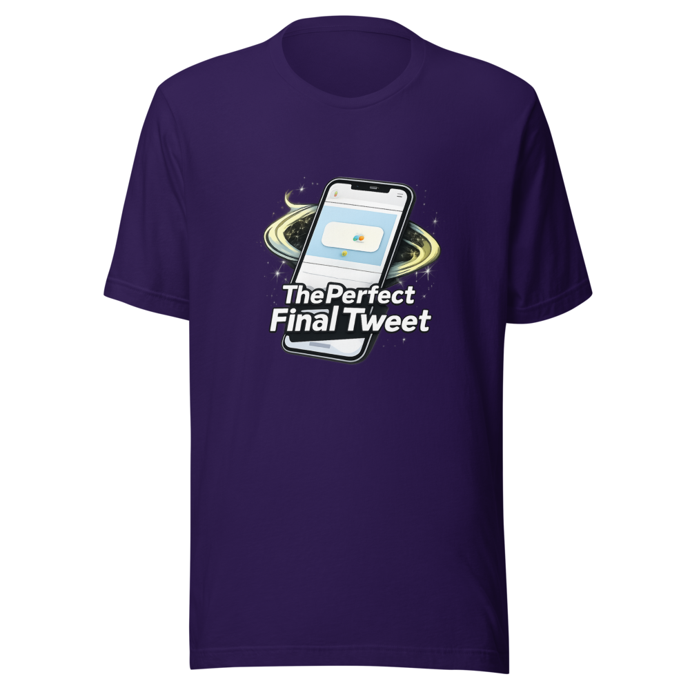 The Perfect Final Tweet Meme T-Shirt - Image 3