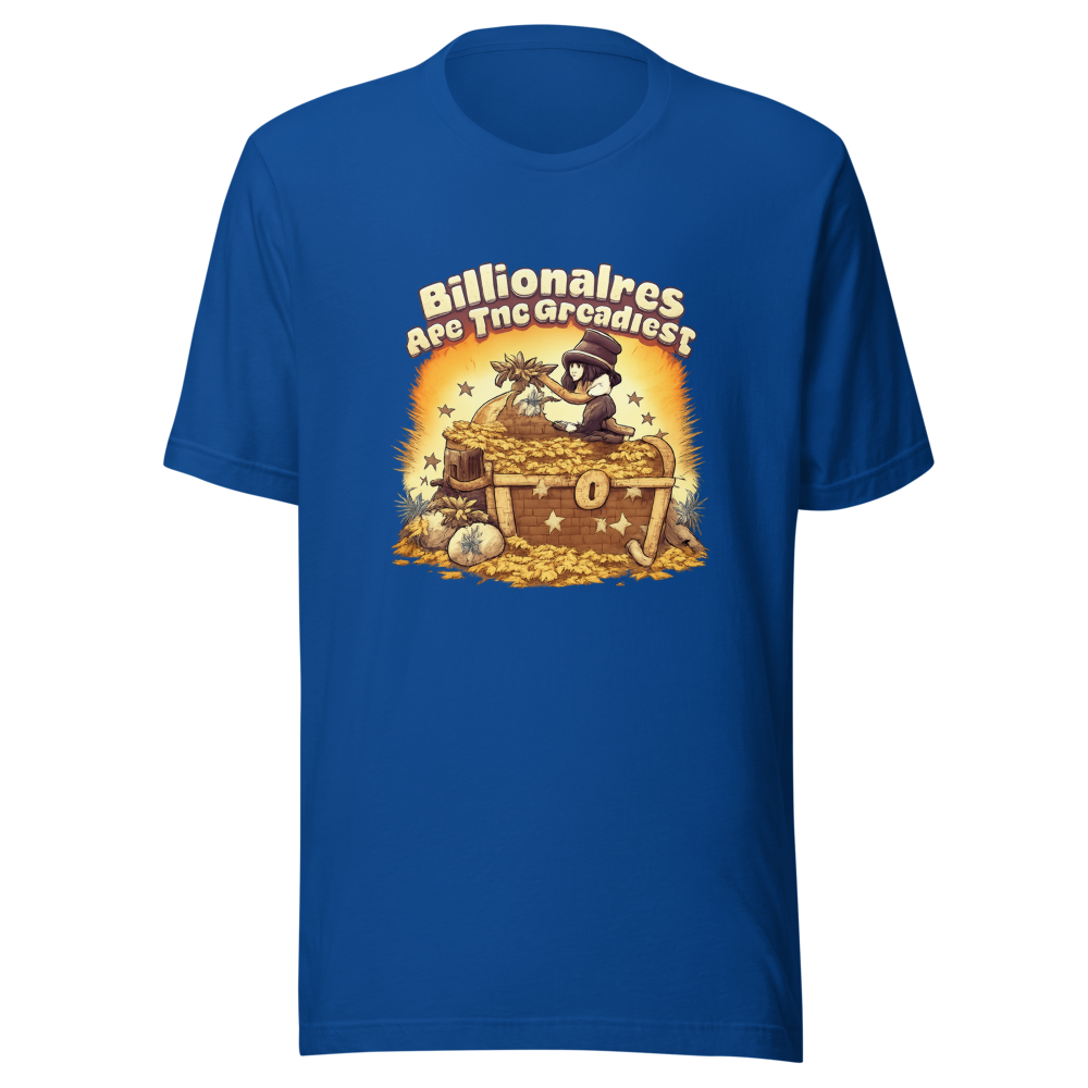 Greediest People Billionaire Quote T-Shirt - Image 8