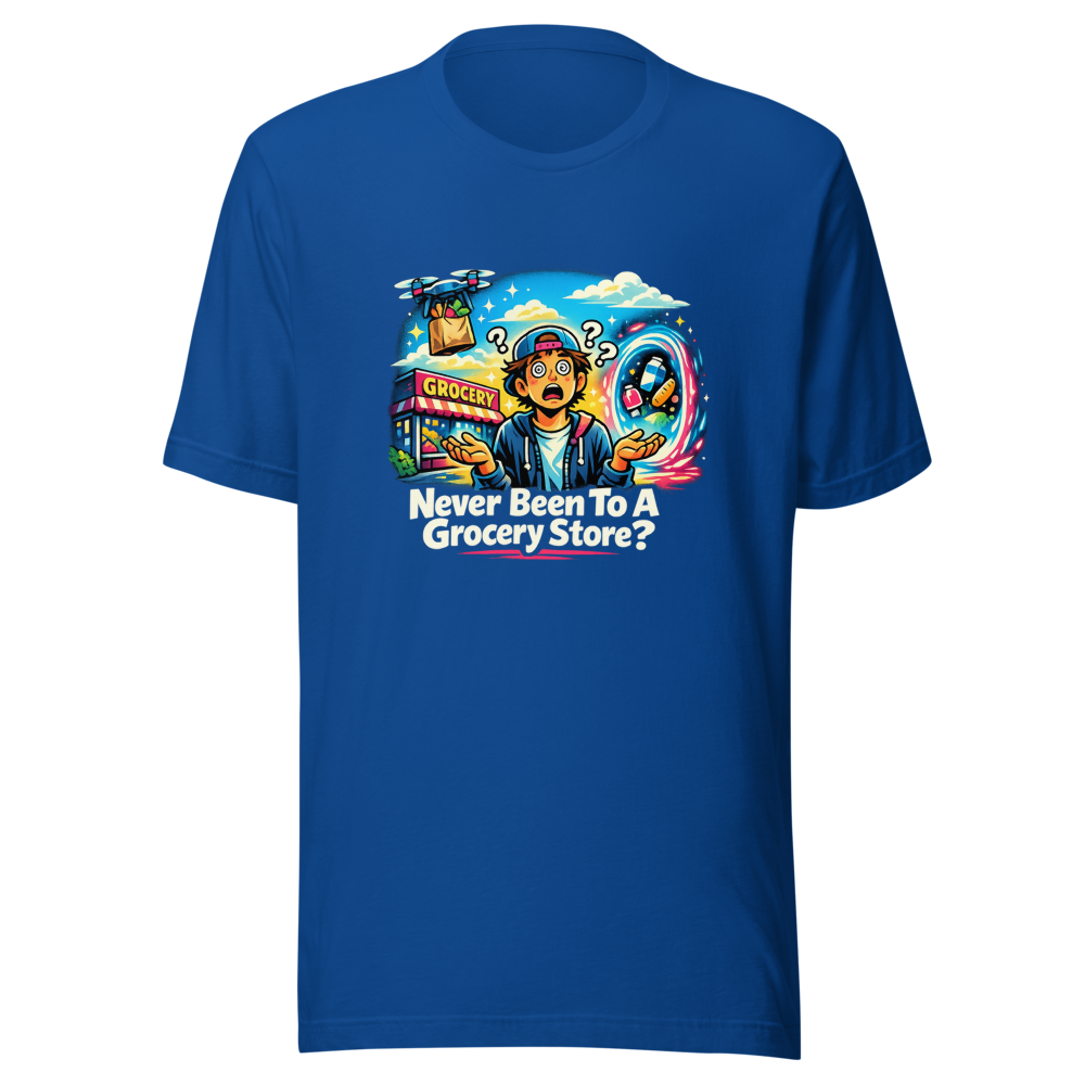 Never Been To A Grocery Store? Tee - Image 8
