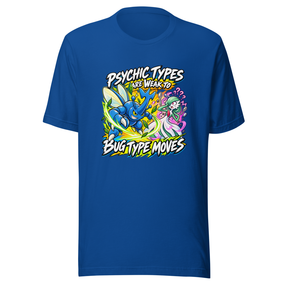 Psychic Types Weak to Bug Moves T-Shirt - Image 8