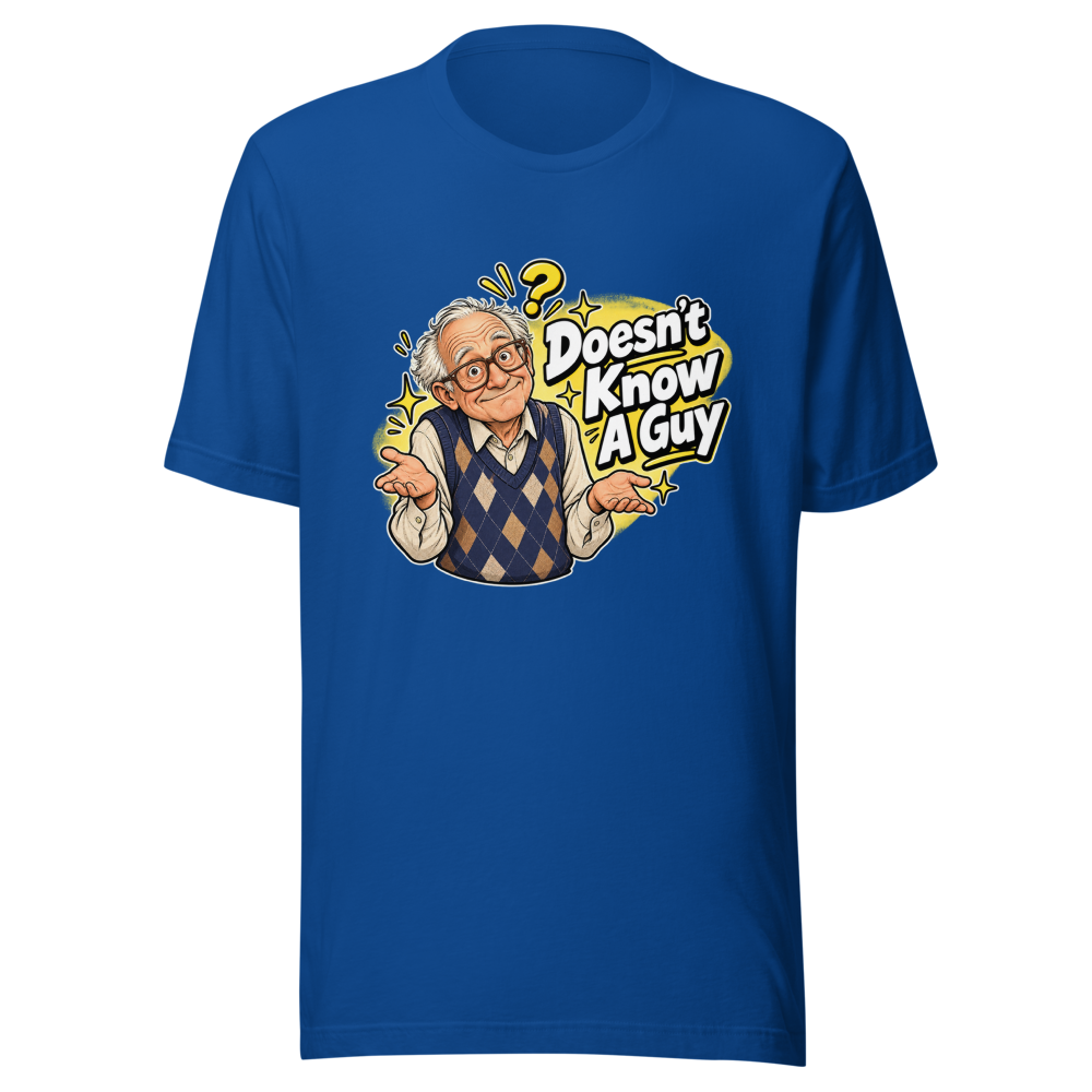 70 Year Old Doesn't Know A Guy Funny Meme Tee - Image 8