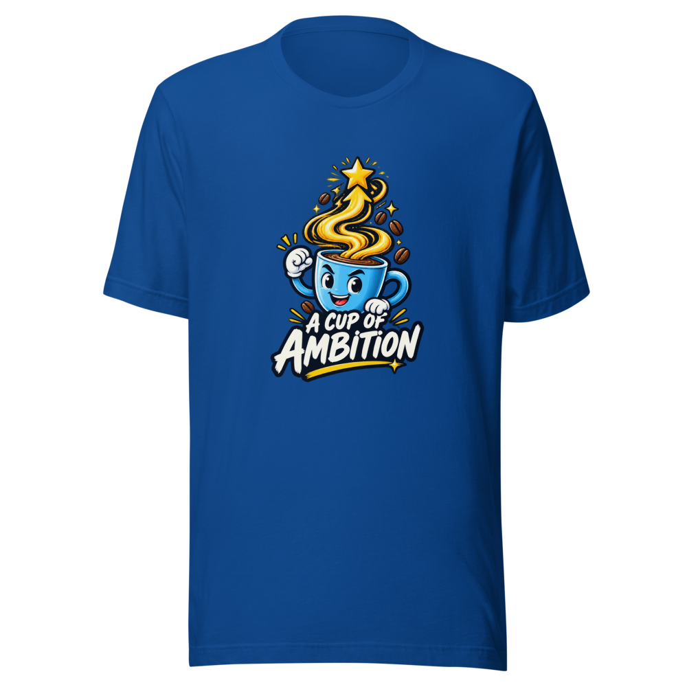 Cup of Ambition Coffee T-Shirt - Image 8