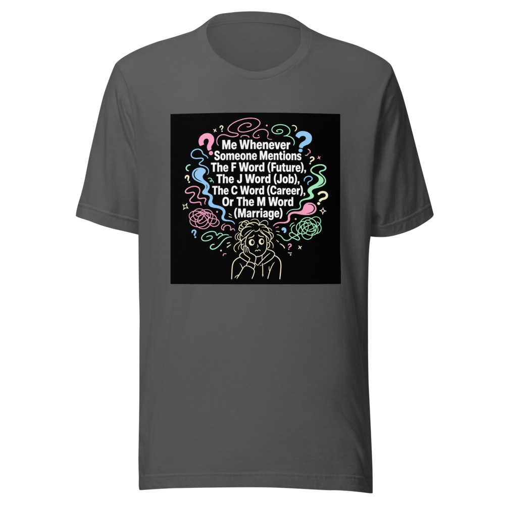 Future Job Career Marriage Anxiety T-Shirt - Image 11