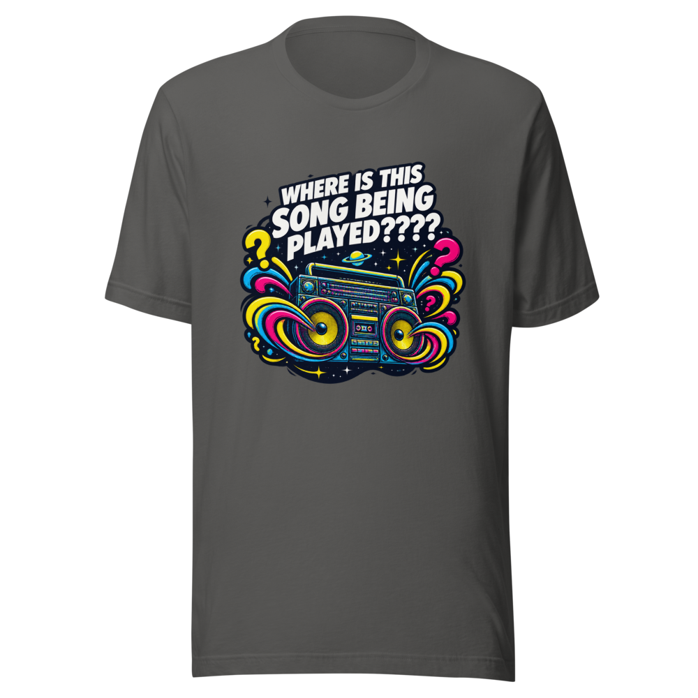 Where Is This Song Being Played Viral Meme T-Shirt - Image 11