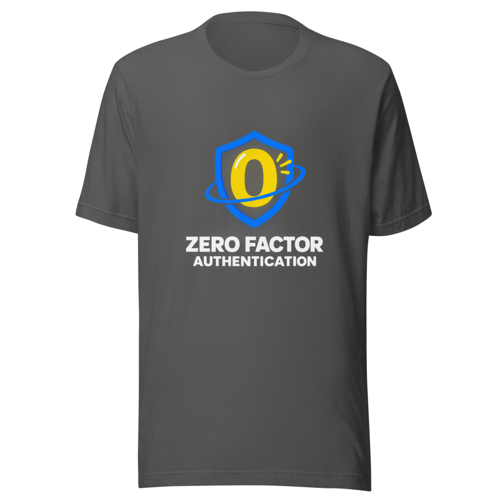 Zero Factor Authentication Meme T-Shirt - Image 11
