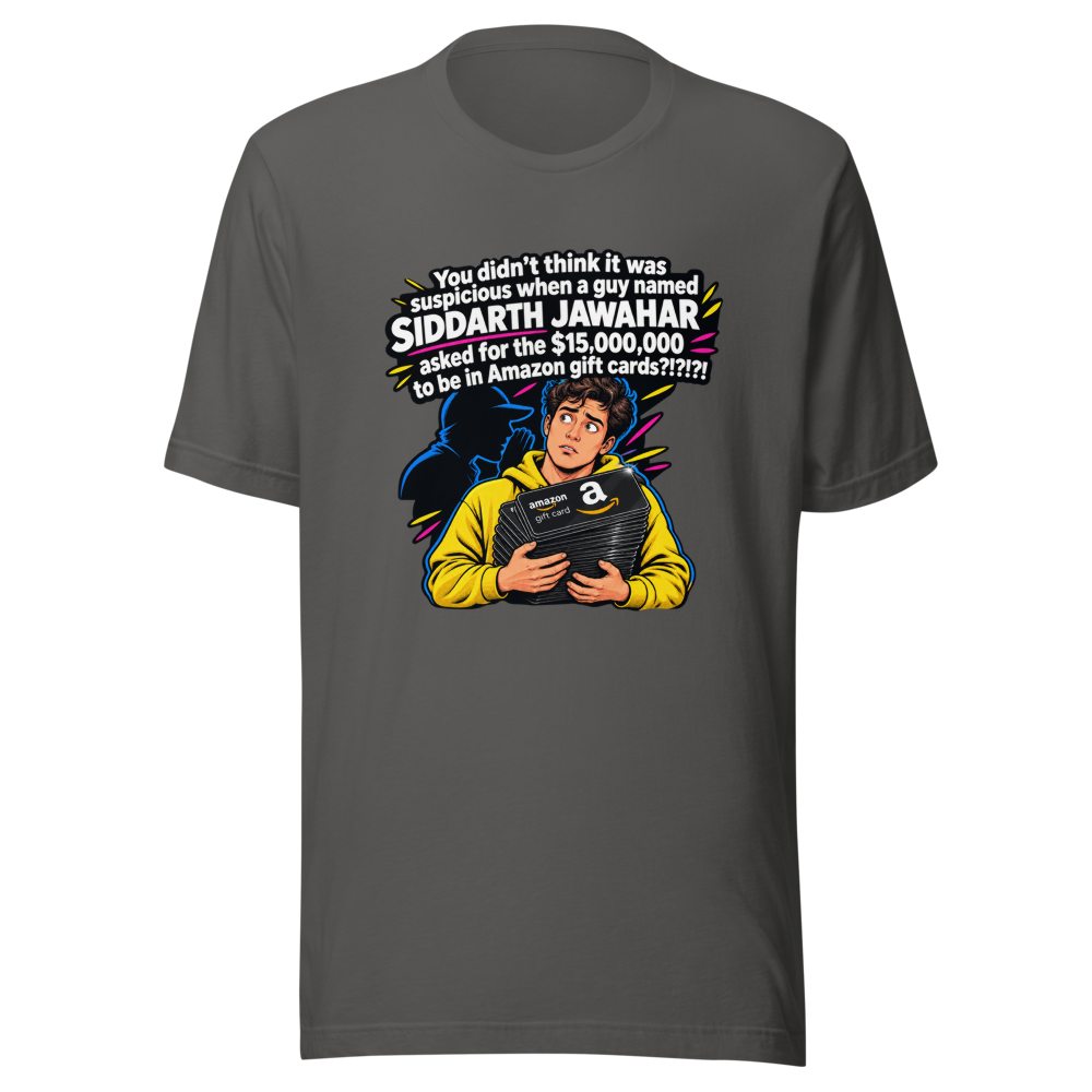 Siddarth Jawahar Amazon Gift Card Scam T-Shirt - Image 11
