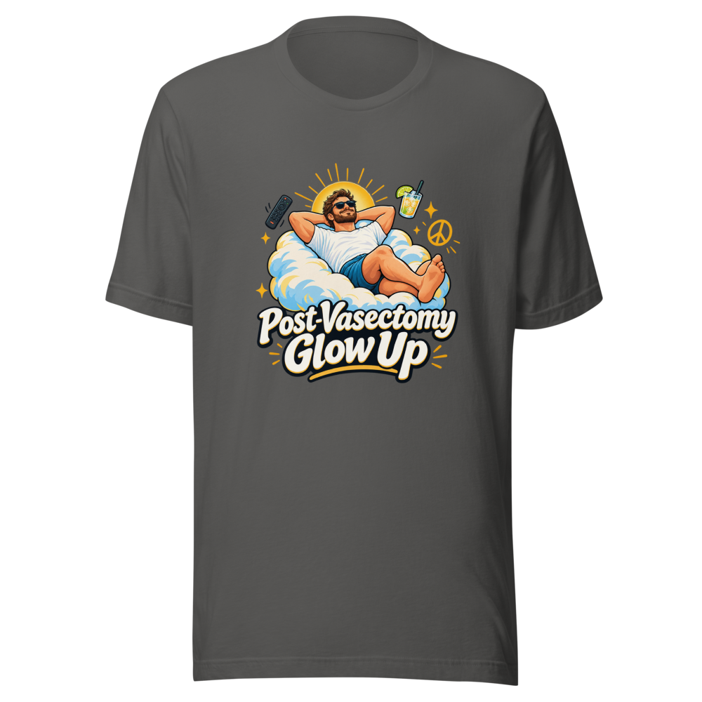 Post-Vasectomy Glow Up T-Shirt - Image 11