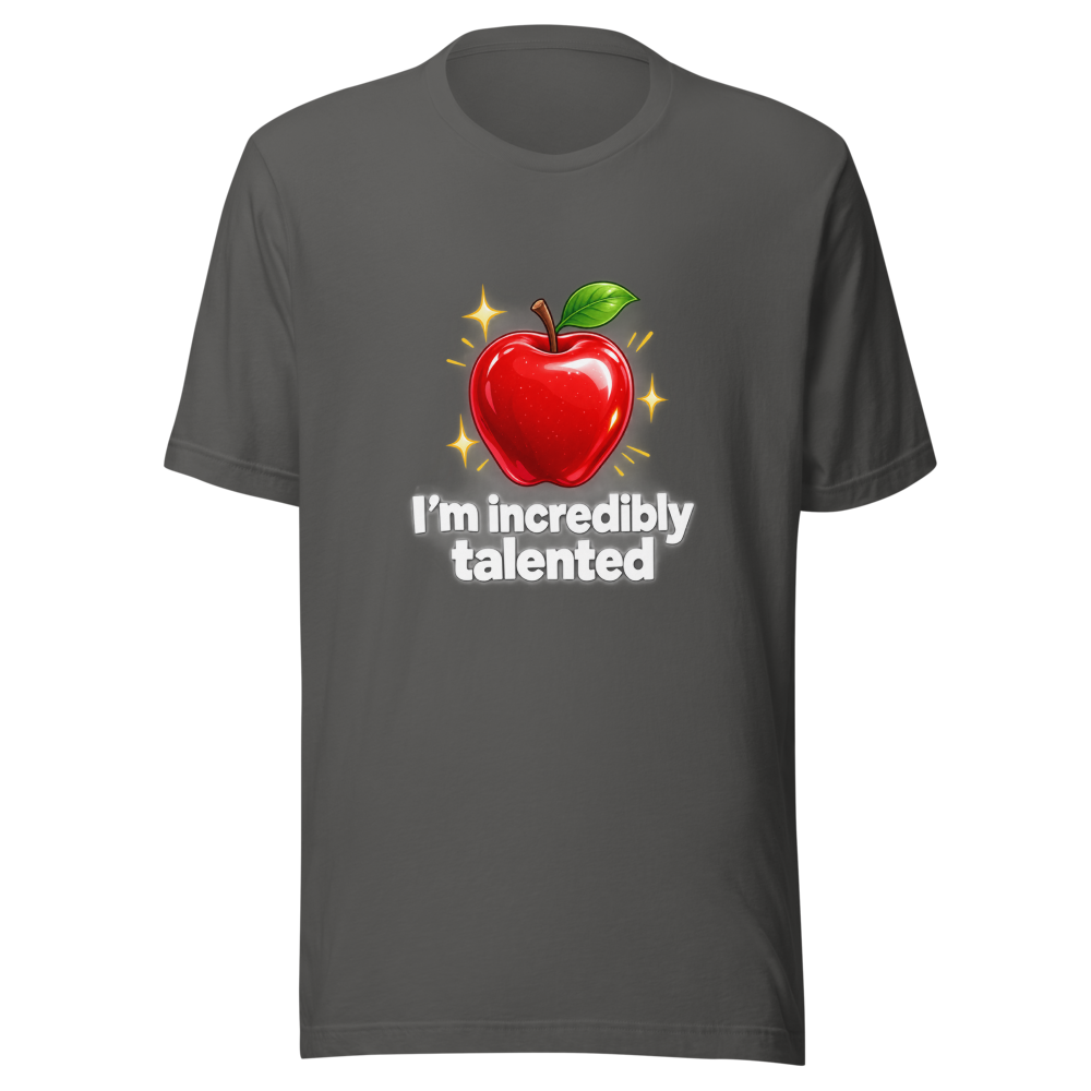 I'm Incredibly Talented Apple T-Shirt - Image 11