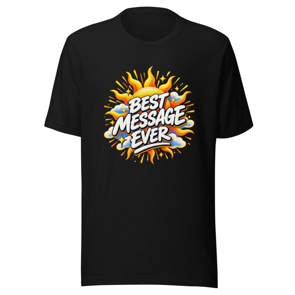 Best Message Ever T-Shirt: Spread Positivity - Image 2