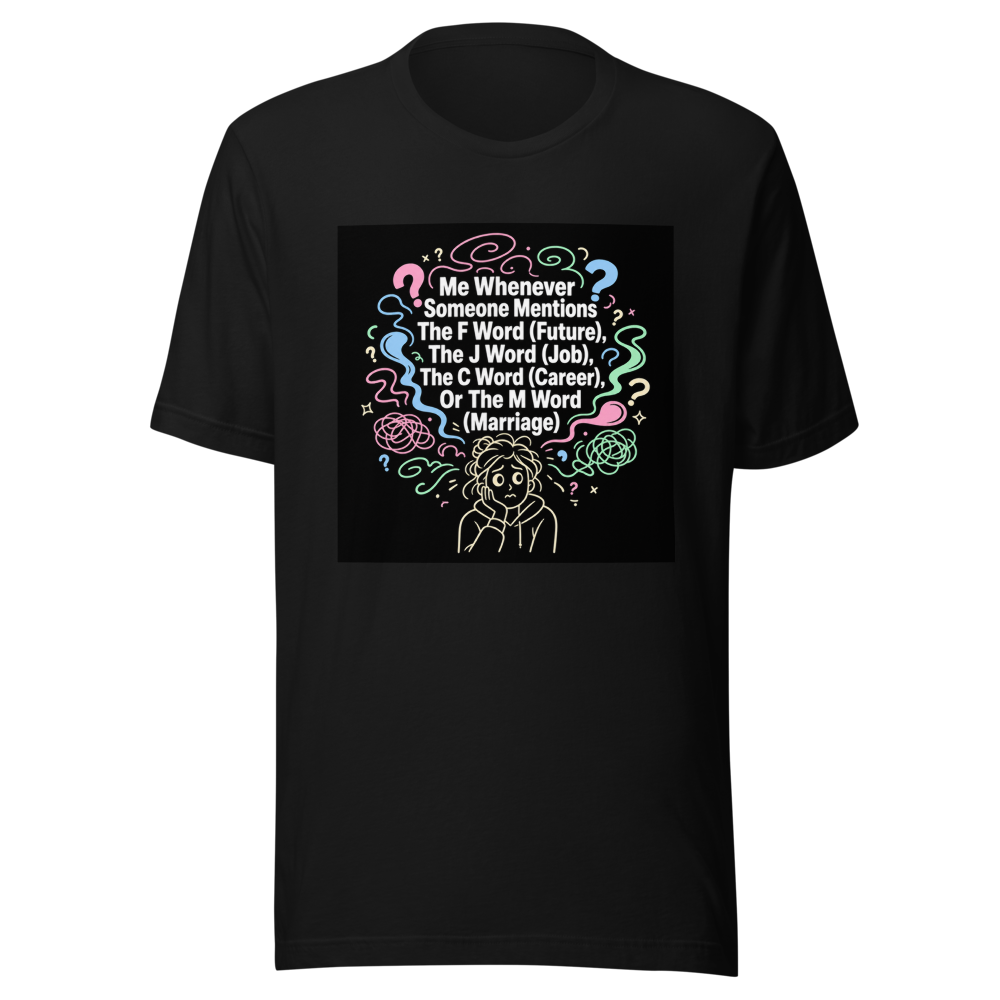 Future Job Career Marriage Anxiety T-Shirt - Image 2