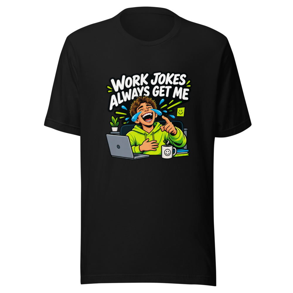 Work Jokes Always Get Me Funny T-Shirt - Image 2