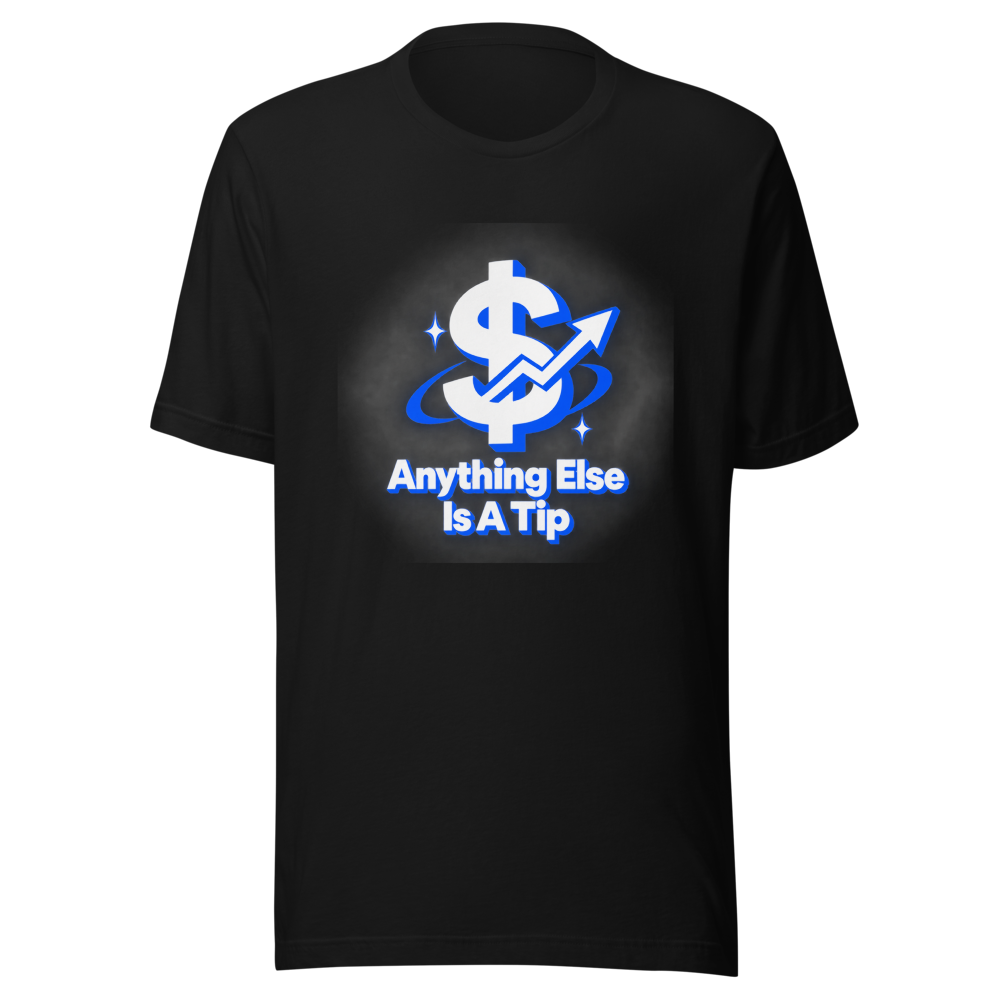 Anything Else Is A Tip VVSOSA T-Shirt - Image 2