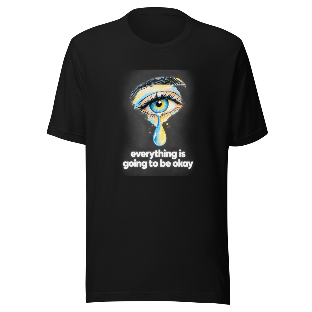 Everything Is Going To Be Okay Tears T-Shirt - Image 2