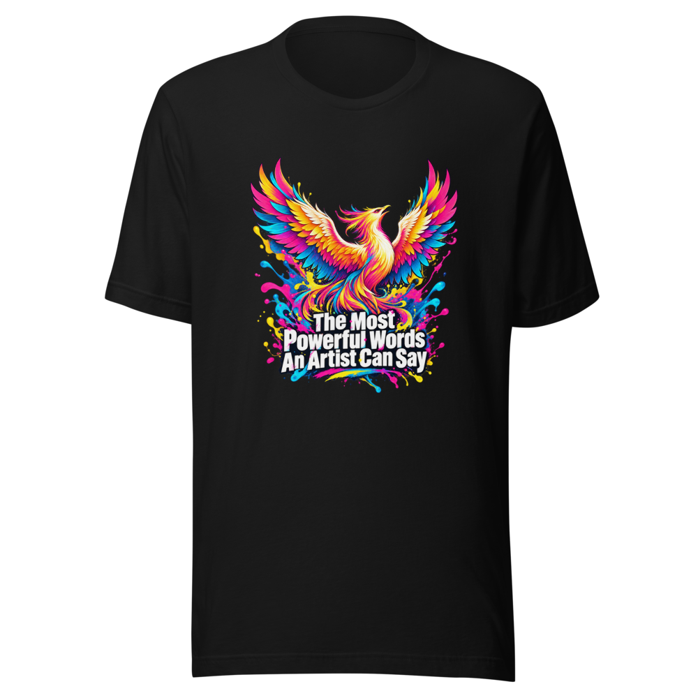 Most Powerful Words Artist T-Shirt - Image 2