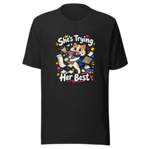 She's Trying Her Best Funny Meme T-Shirt