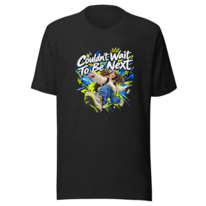 Couldn't Wait To Be Next Funny Meme T-Shirt