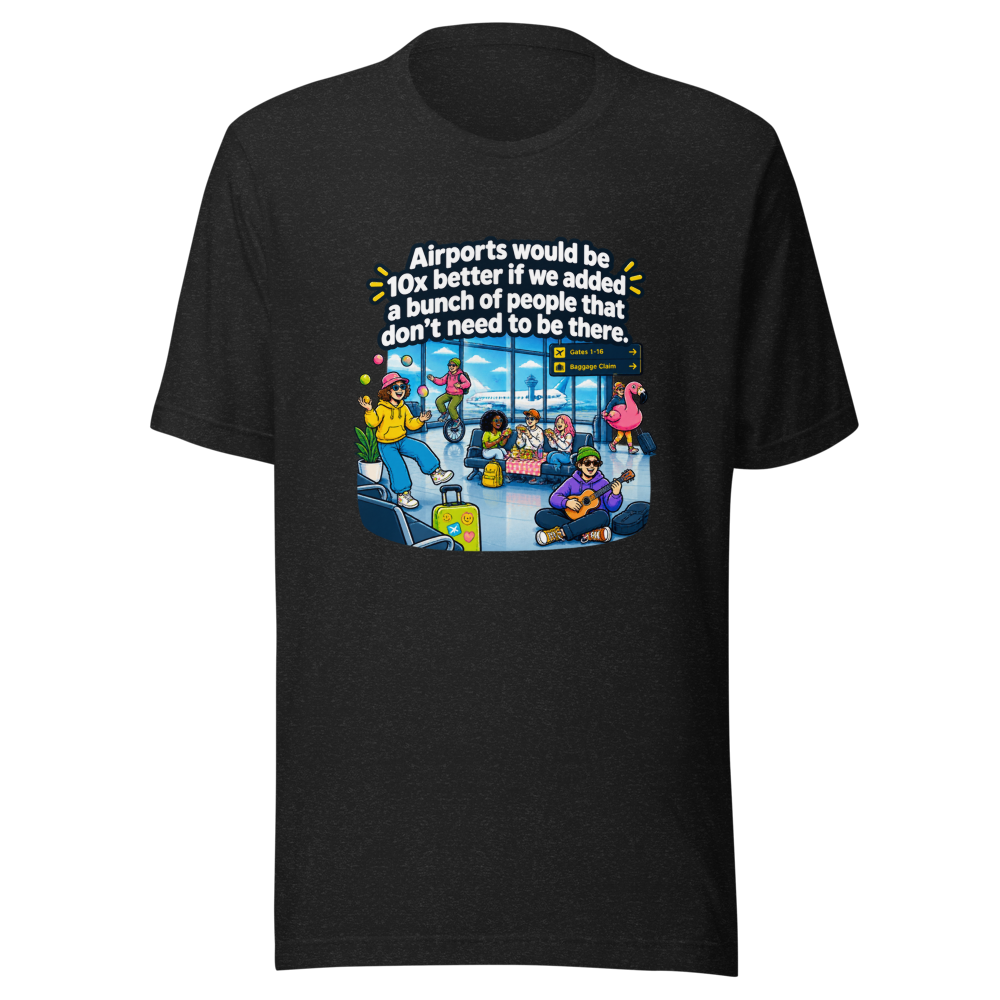 Airport Vibes: Make It Better Tee