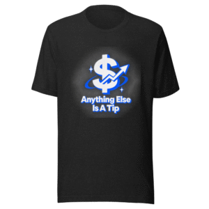 Anything Else Is A Tip VVSOSA T-Shirt