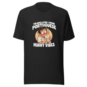 Translated Horny Vibes T-Shirt