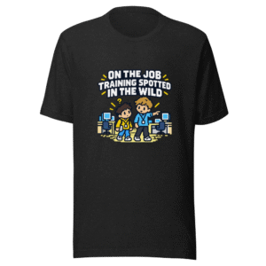 On The Job Training Spotted Vintage Meme T-Shirt
