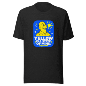 The Simpsons Are Yellow - Funny Quote T-Shirt