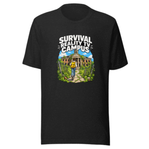 Survival Reality TV Campus T-Shirt