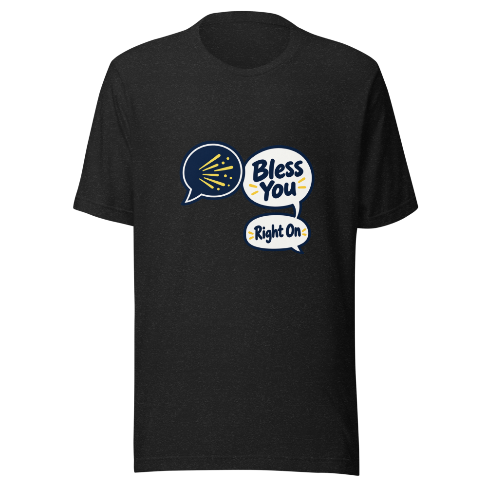 The Funniest Calm Bless You Tee