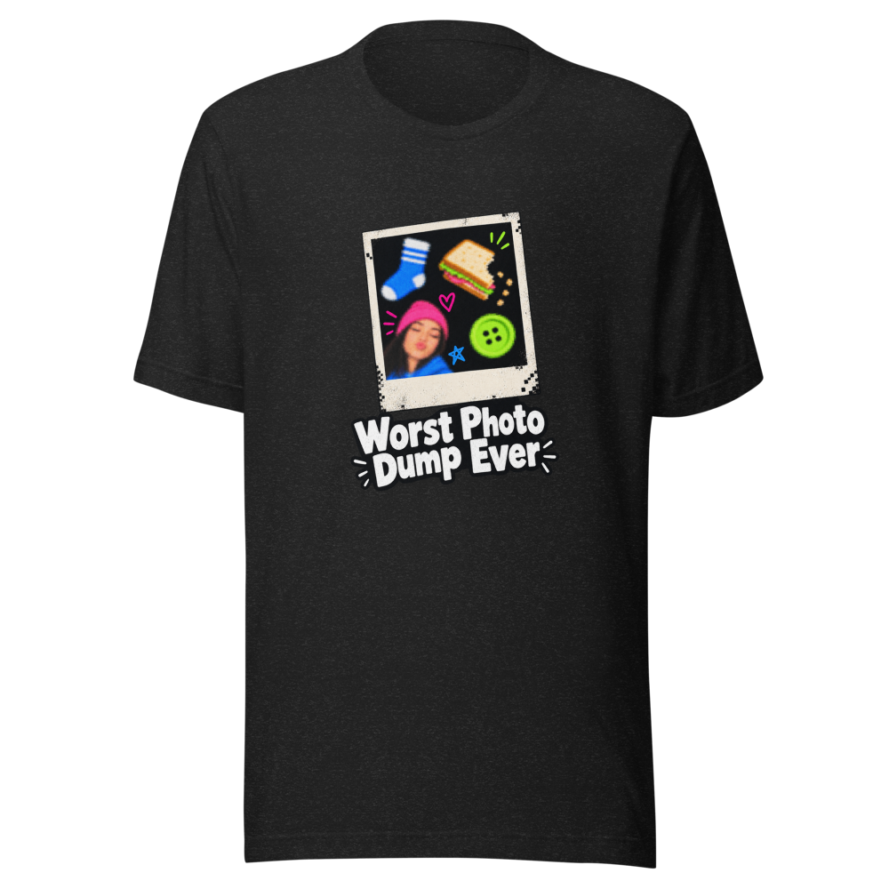 Worst Photo Dump Ever Funny Meme T-Shirt