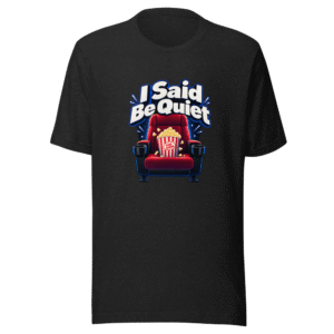 Theater Quiet Please Funny Quote T-Shirt