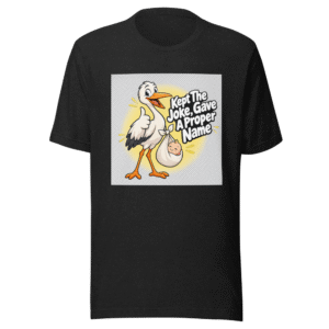 Funny Baby Name Joke T-Shirt