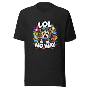 LOL No Way Funny Meme T-Shirt