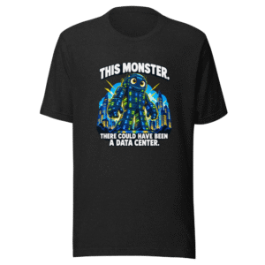 This Monster Data Center Viral Meme T-Shirt