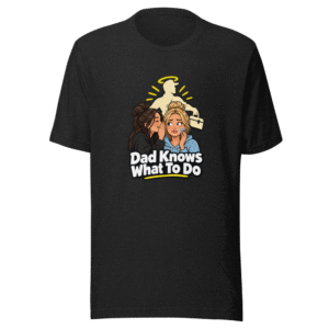 Dad Knows Best Funny Daughter BFF Quote T-Shirt