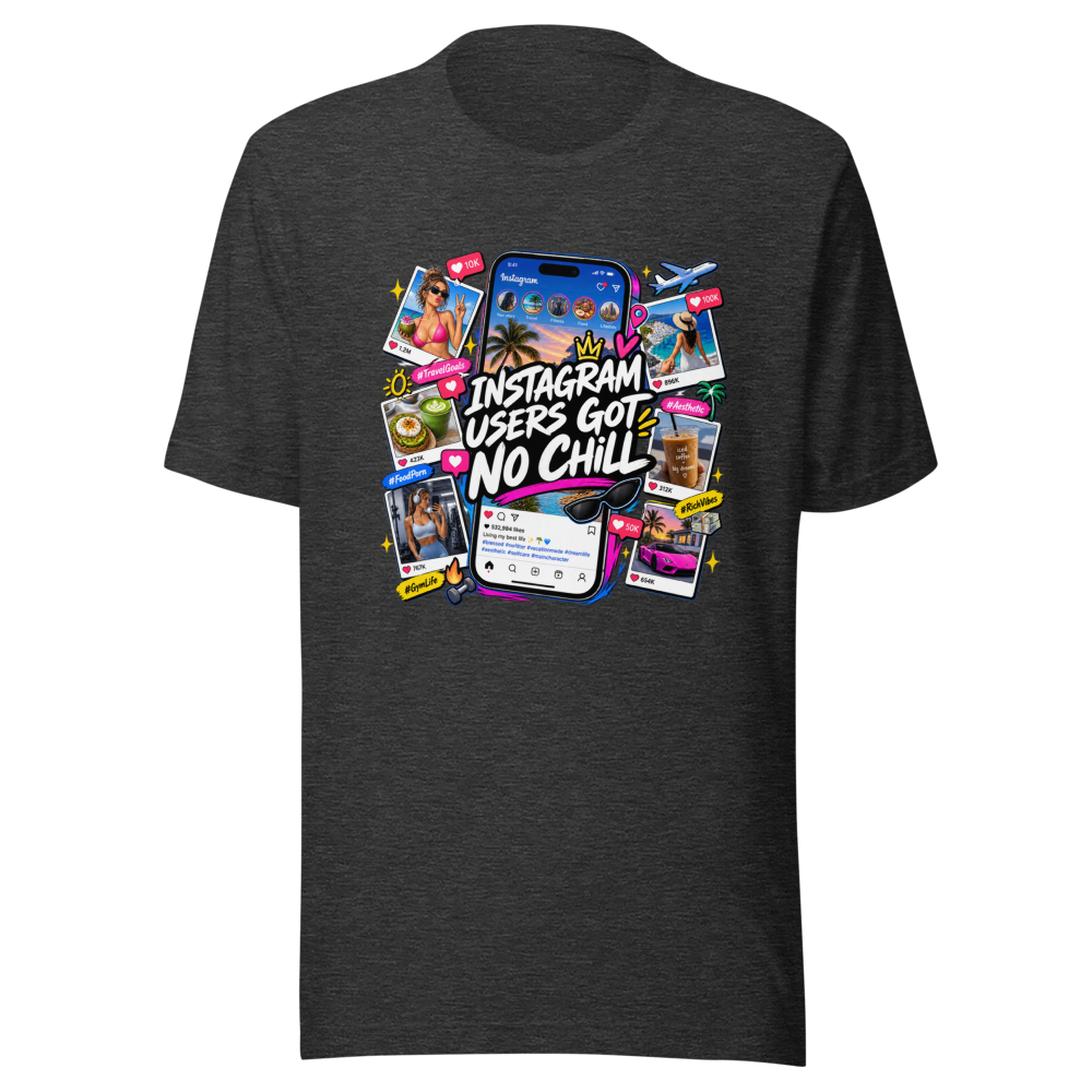 Instagram Users Got No Chill Funny Quote T-Shirt - Image 9