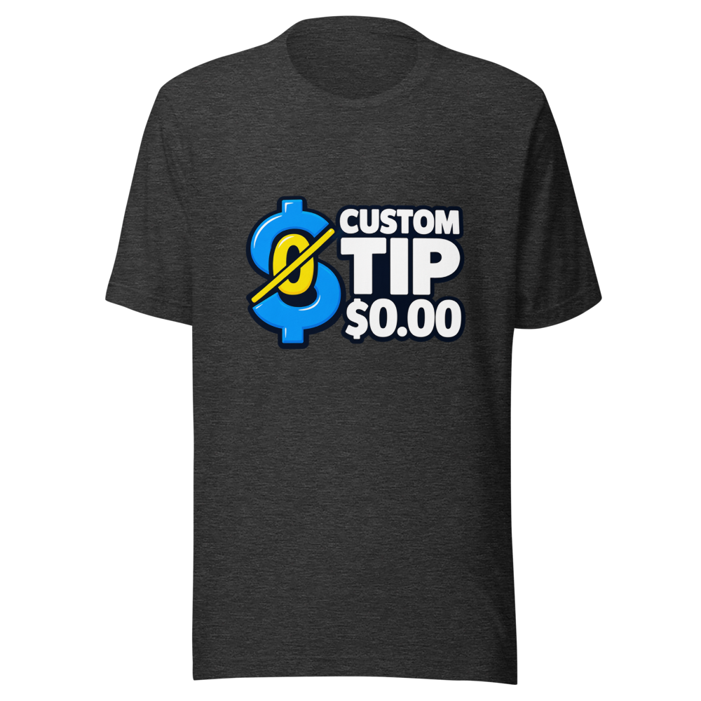 Custom Tip $0.00 Viral Meme T-Shirt - Image 9