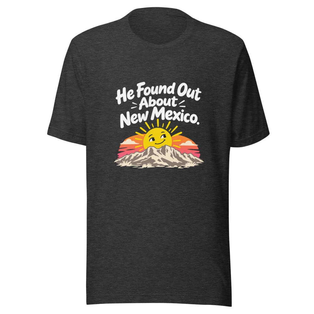 He Found Out About New Mexico Shirt - Image 9