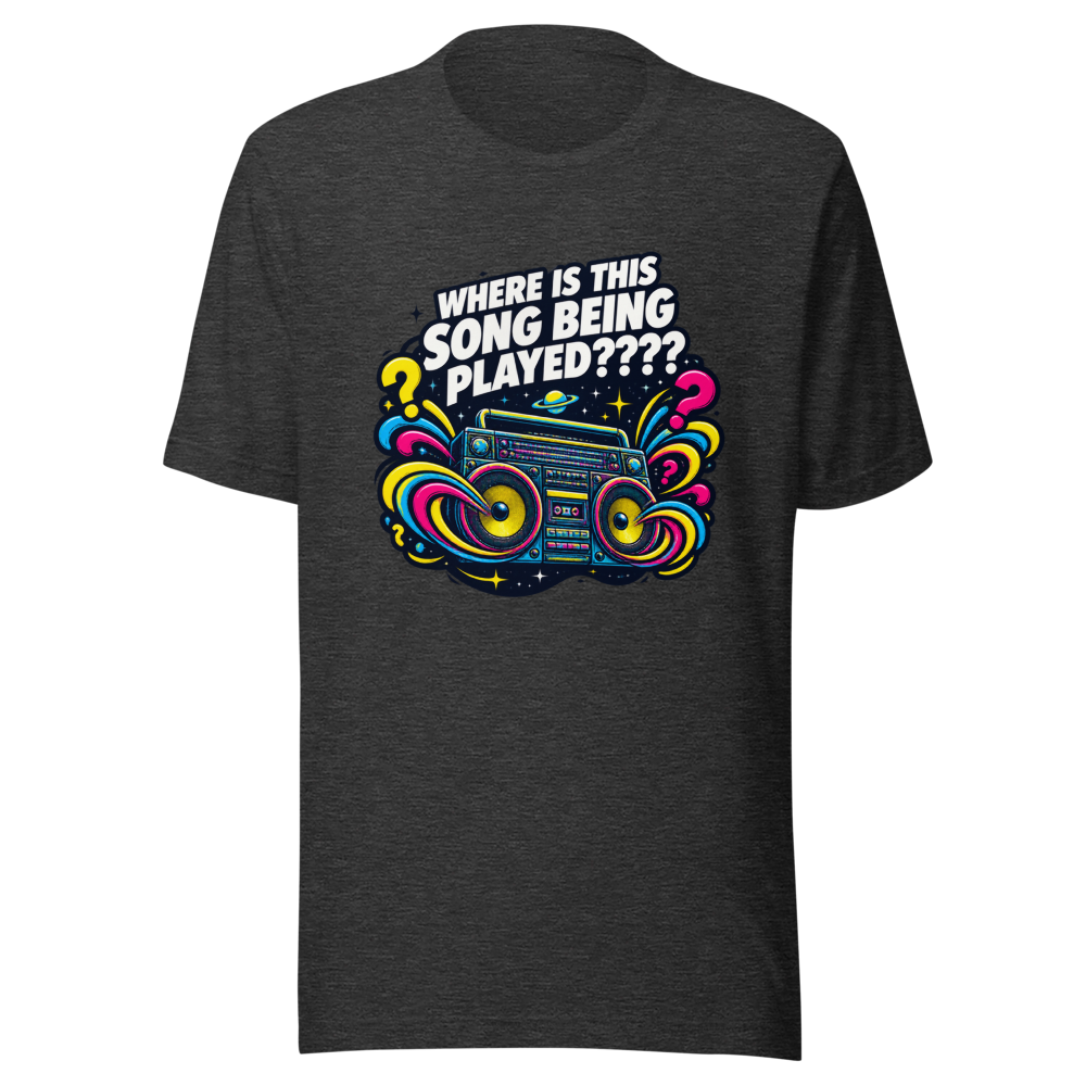 Where Is This Song Being Played Viral Meme T-Shirt - Image 9