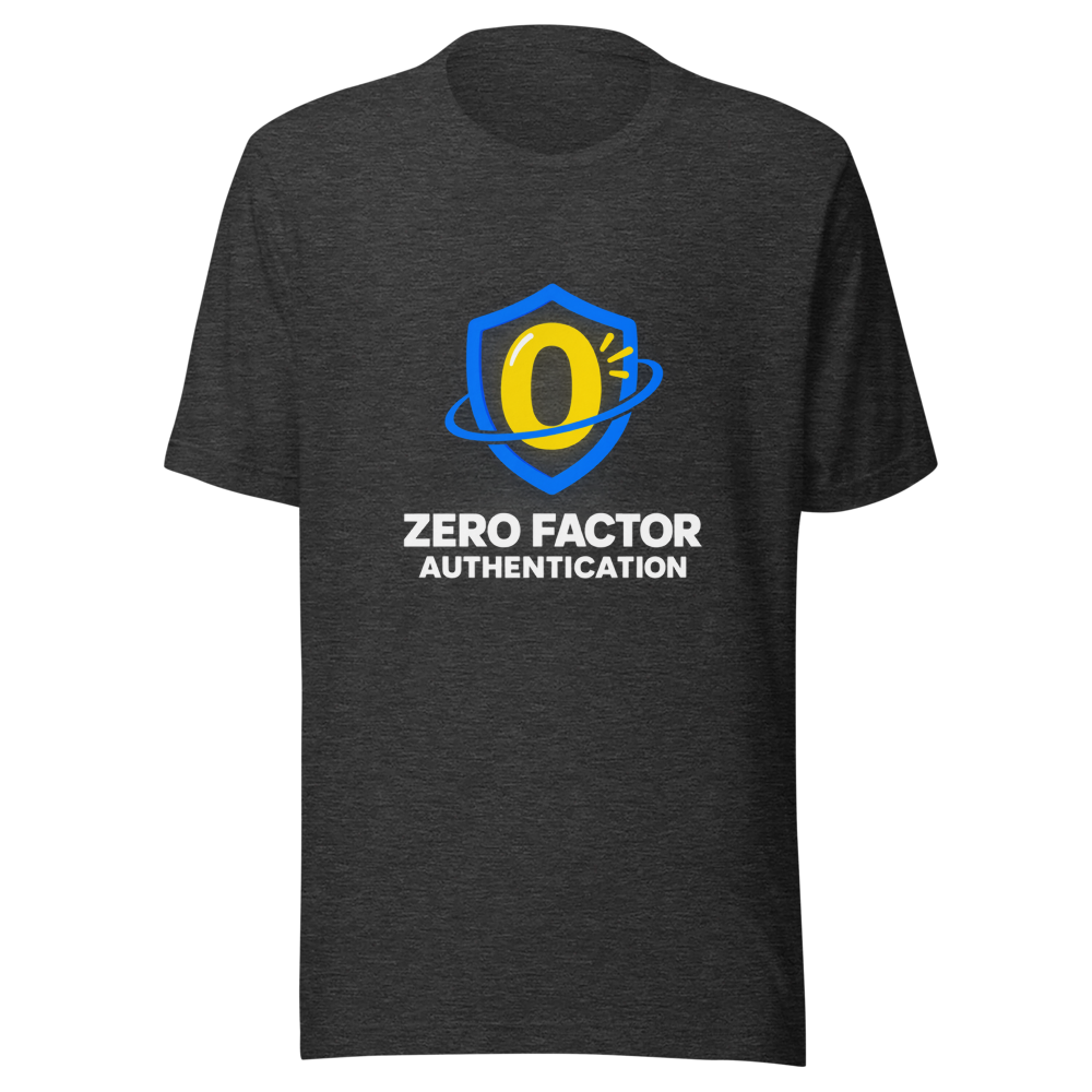 Zero Factor Authentication Meme T-Shirt - Image 9