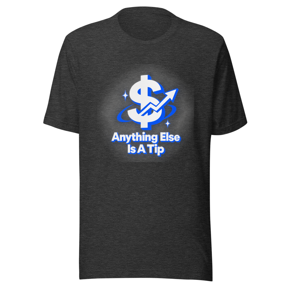 Anything Else Is A Tip VVSOSA T-Shirt - Image 9