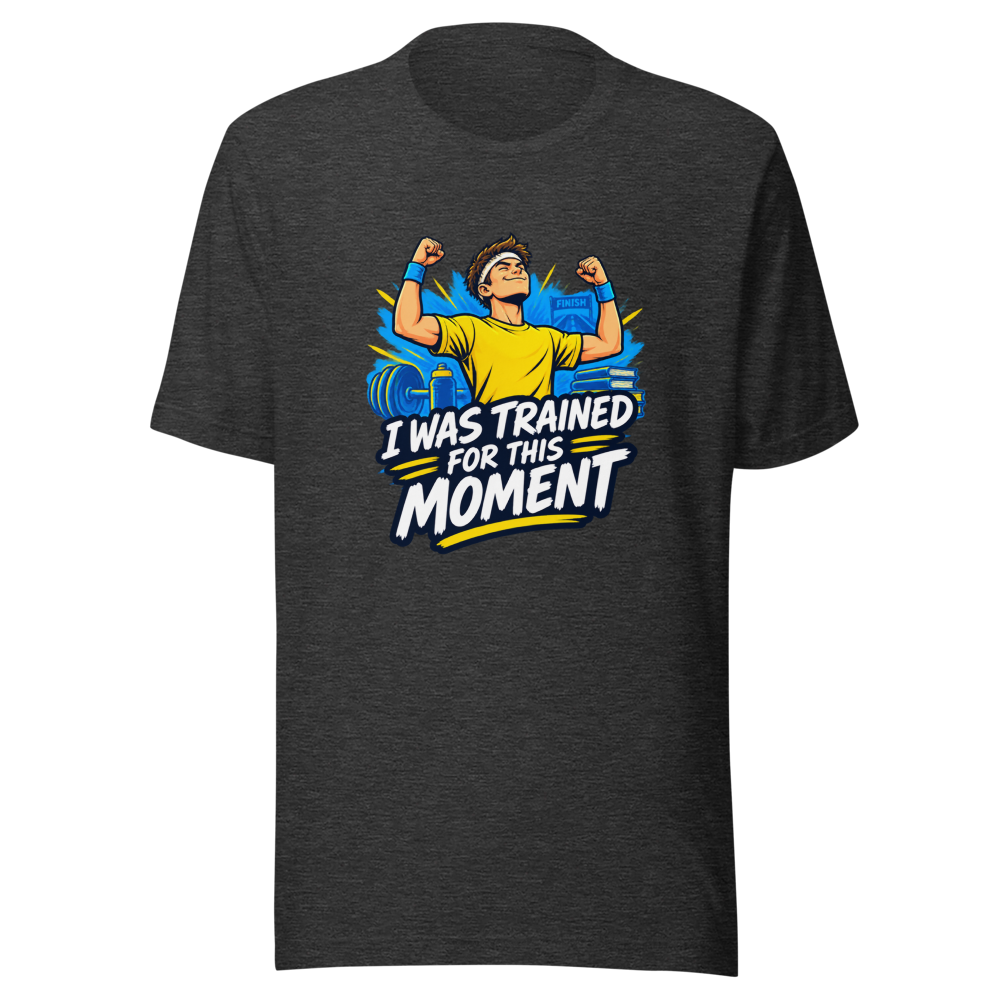 Trained For This Moment Funny Meme T-Shirt - Image 9
