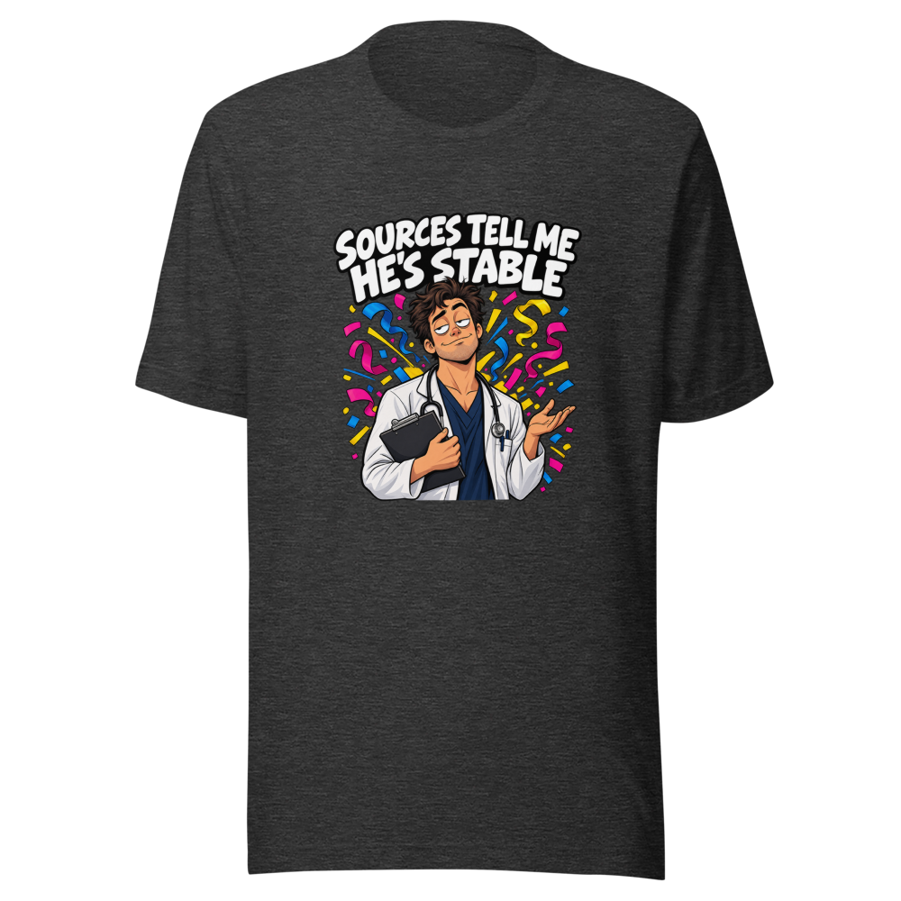 Sources Say He's Stable Funny Meme T-Shirt - Image 9