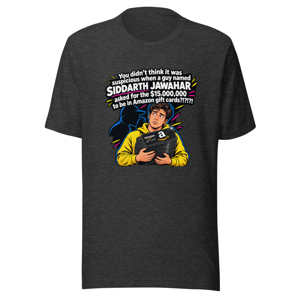 Siddarth Jawahar Amazon Gift Card Scam T-Shirt - Image 9