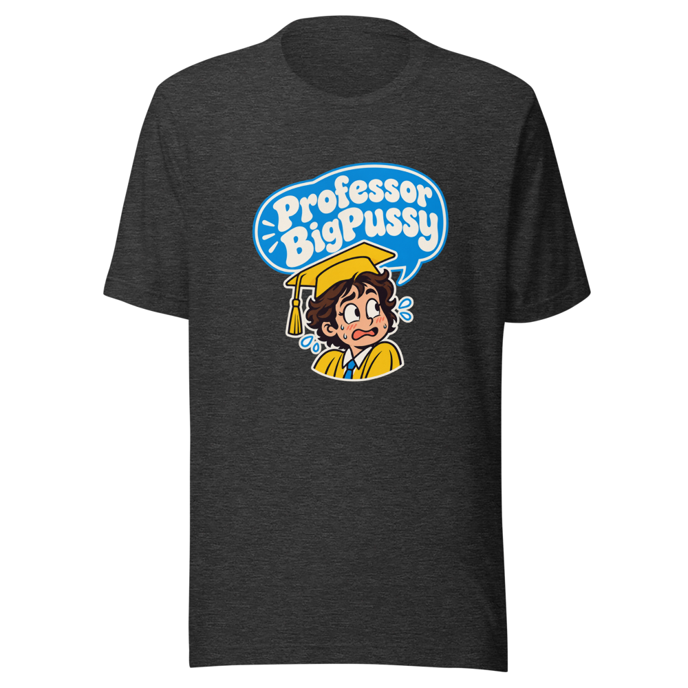 Professor BigPussy Viral Meme T-Shirt - Image 9