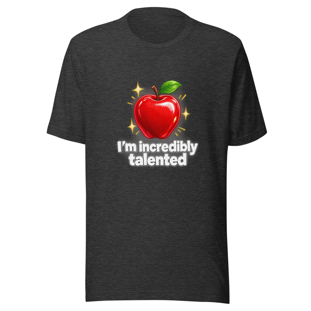 I'm Incredibly Talented Apple T-Shirt - Image 9
