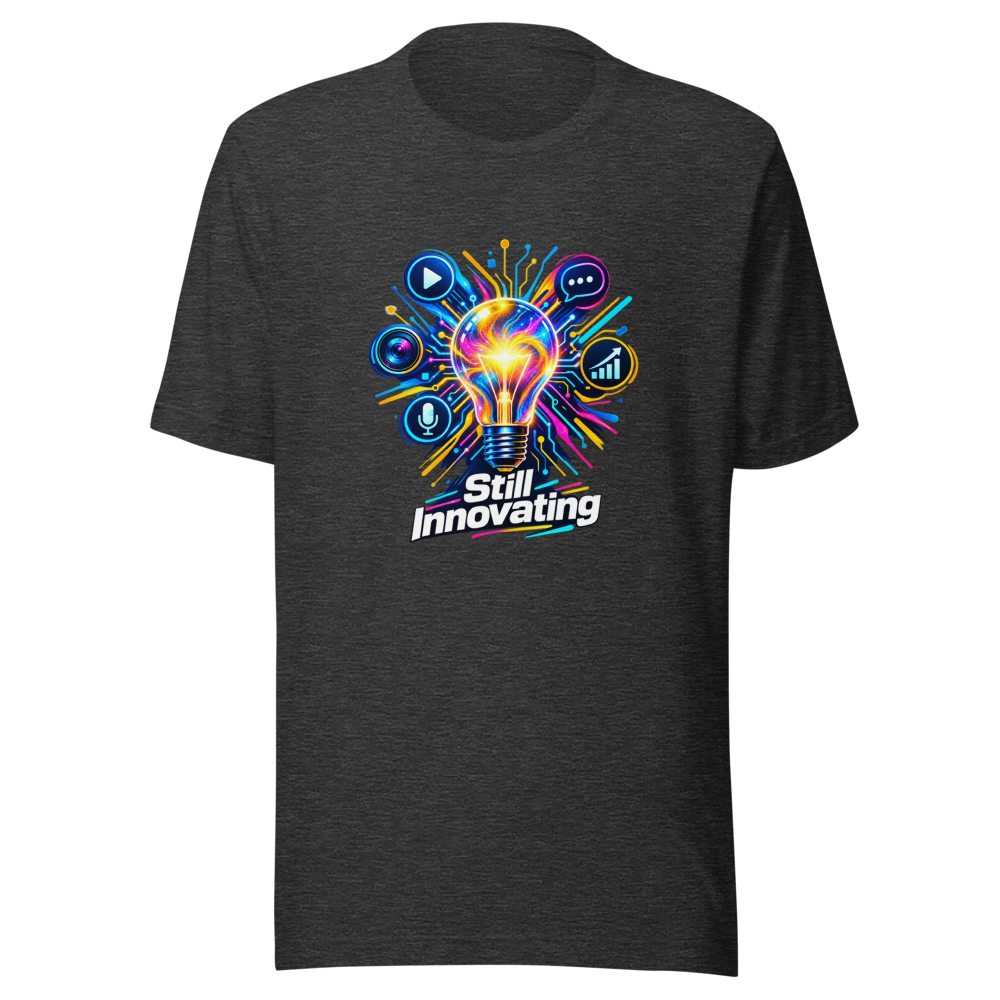 Still Innovating Content Creation T-Shirt - Image 9