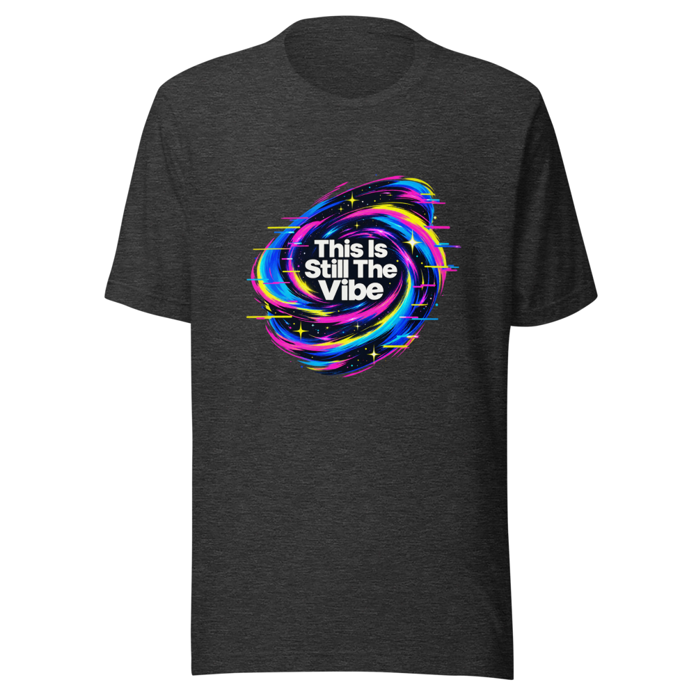 This Is Still The Vibe T-Shirt - Image 9