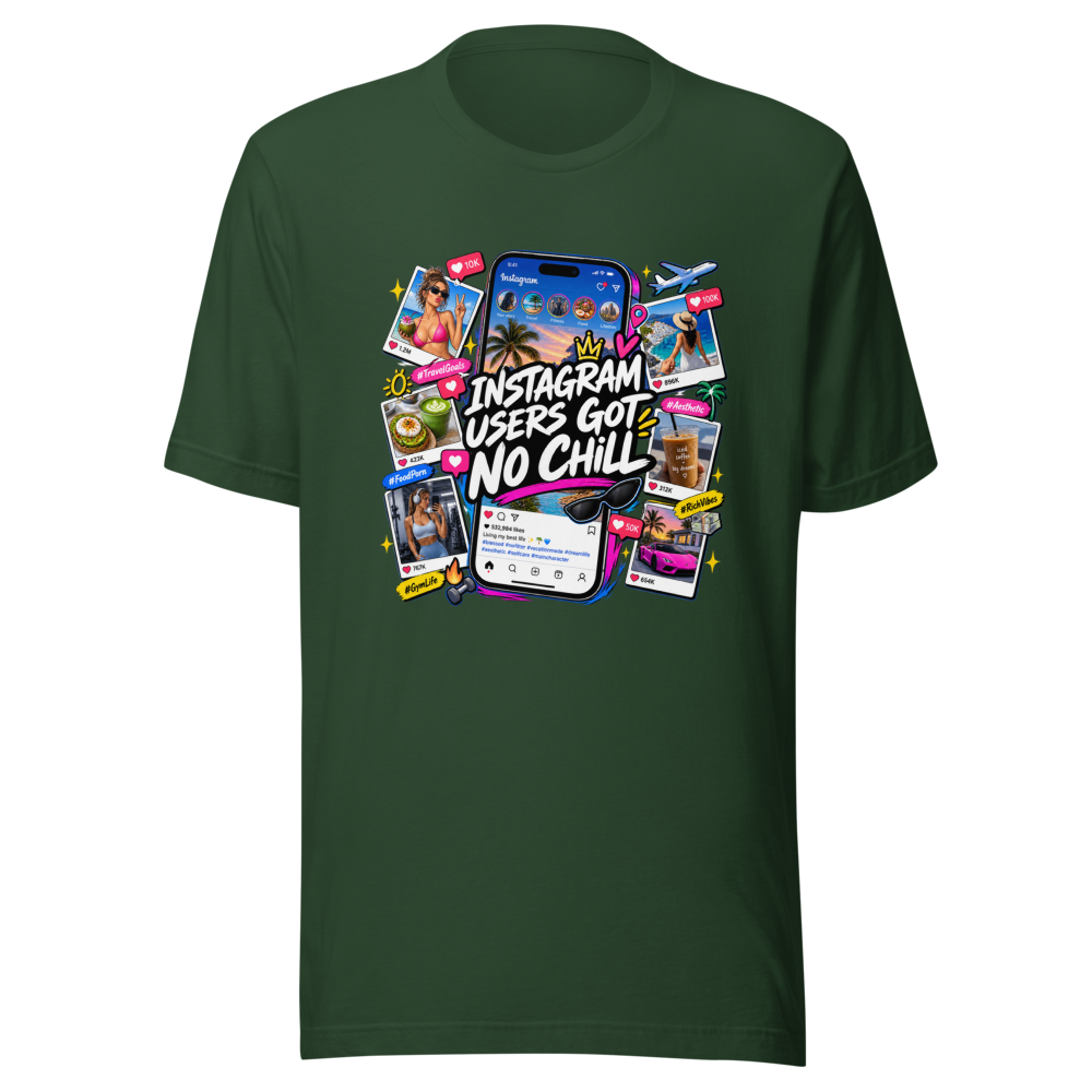 Instagram Users Got No Chill Funny Quote T-Shirt - Image 7