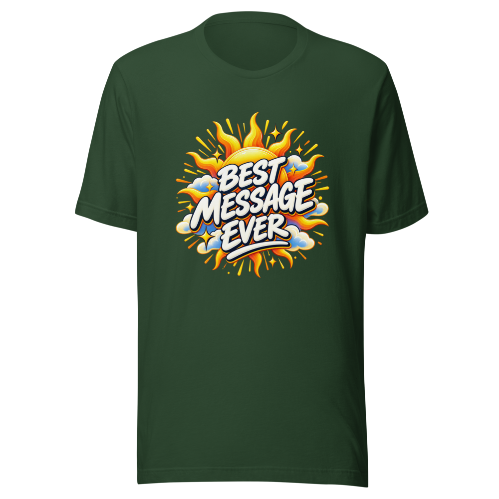 Best Message Ever T-Shirt: Spread Positivity - Image 7