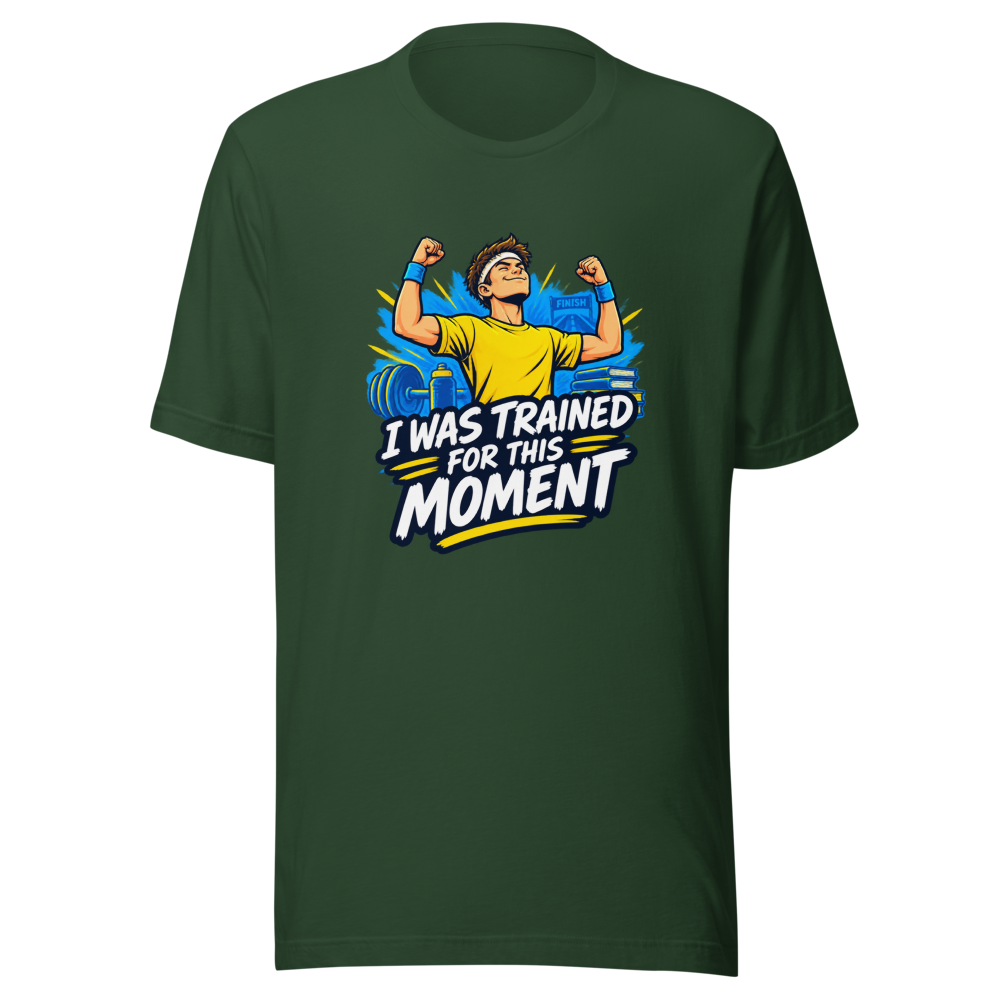Trained For This Moment Funny Meme T-Shirt - Image 7