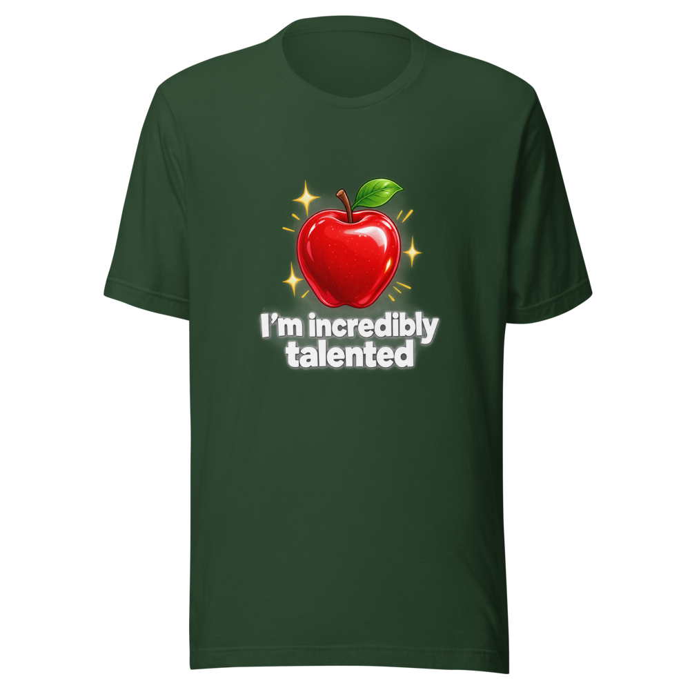 I'm Incredibly Talented Apple T-Shirt - Image 7